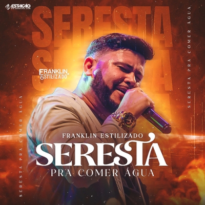 Franklin Estilizado - Seresta Pra Comer Água