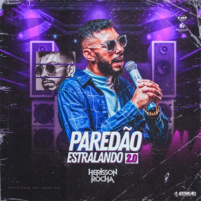 Herisson Rocha - Paredão Estralando 2.0