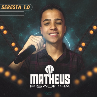 Matheus Pisadinha - Seresta 1.0