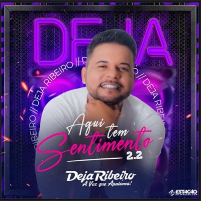 DEJA RIBEIRO - Aqui Tem Sentimento 2.2