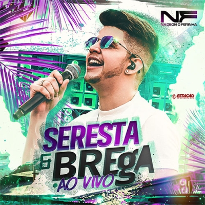 Nadson o Ferinha - Seresta e Brega