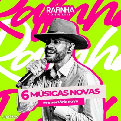 RAFINHA BIG LOVE - 6 Musicas Novas