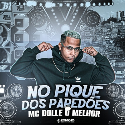 MC DOLLE - No Pique dos Paredoes