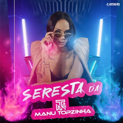 Manu Topzinha - Seresta da Manu