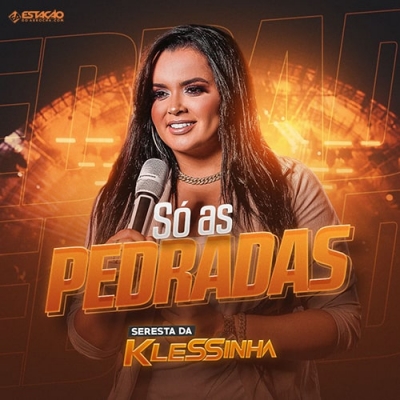 SERESTA DA KLESSINHA - Só As Pedradas 2022