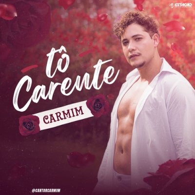 Carmim - Tô Carente