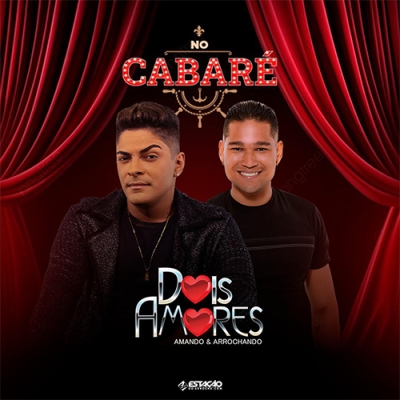 Dois Amores - No Cabaré