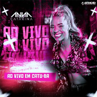 ANNA CATARINA - Ao Vivo em Catu-BA