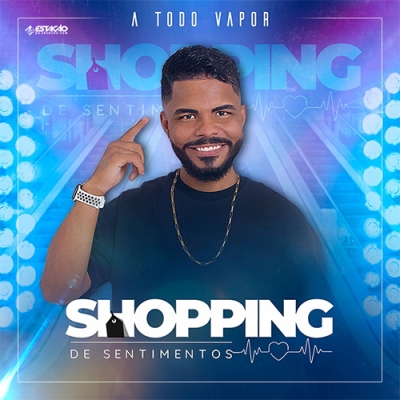 Shopping De Sentimentos - A Todo Vapor