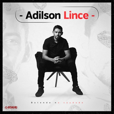 Adilson Lince - Batendo na Saudade 2024