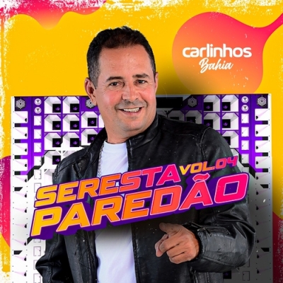 Carlinhos Bahia - Seresta Paredão Vol 4