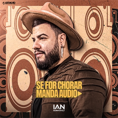 Ian Guimarães - Se For Chorar Manda Audio