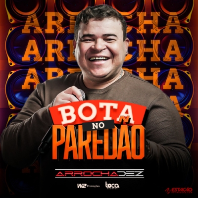 Arrocha Dez - Bota no Paredao